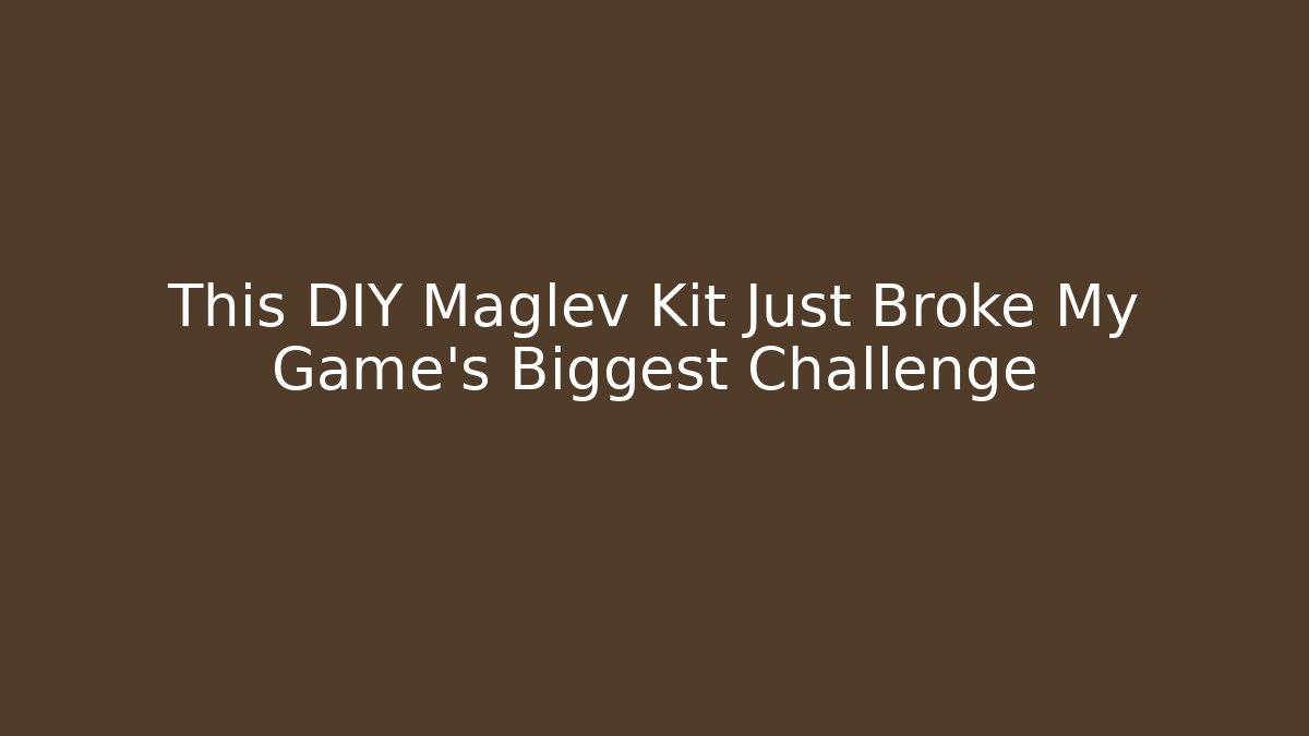 This DIY Maglev Kit Just Broke My Game's Biggest Challenge