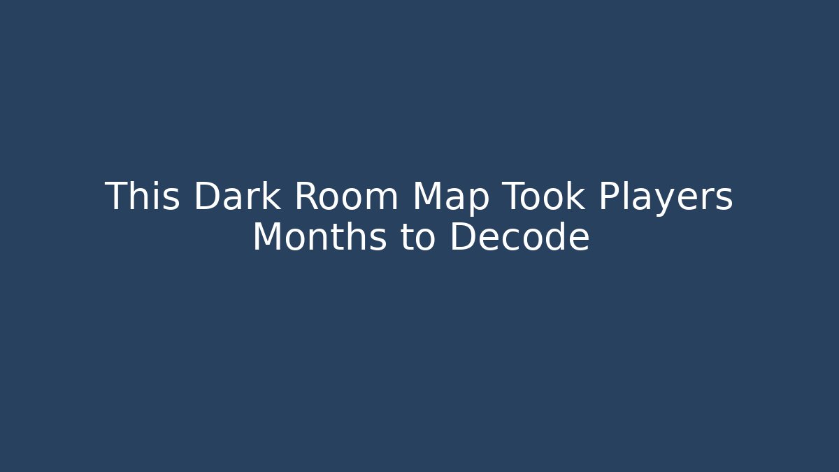 This Dark Room Map Took Players Months to Decode - Critter Realm