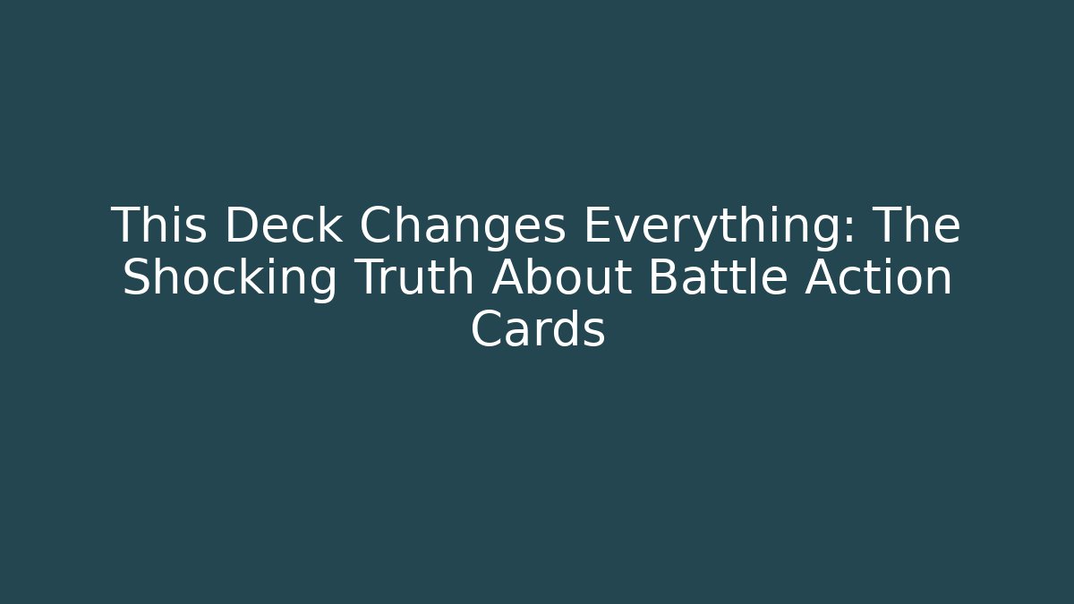 This Deck Changes Everything: The Shocking Truth About Battle Action Cards - Critter Realm