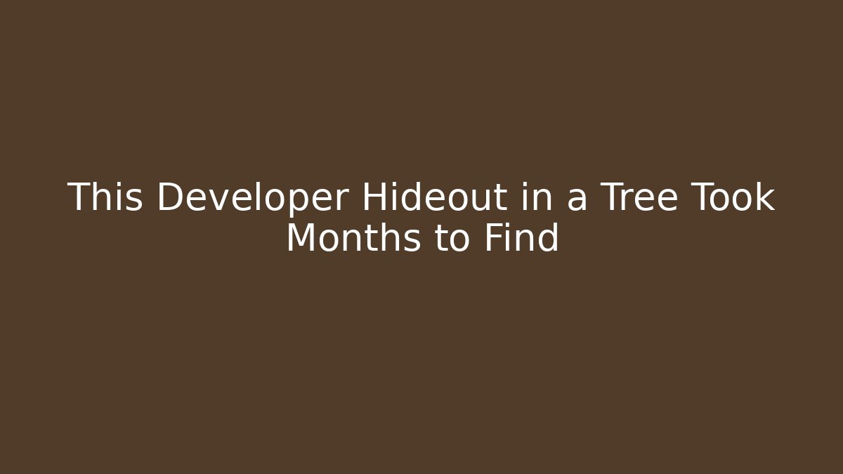 This Developer Hideout in a Tree Took Months to Find - Critter Realm