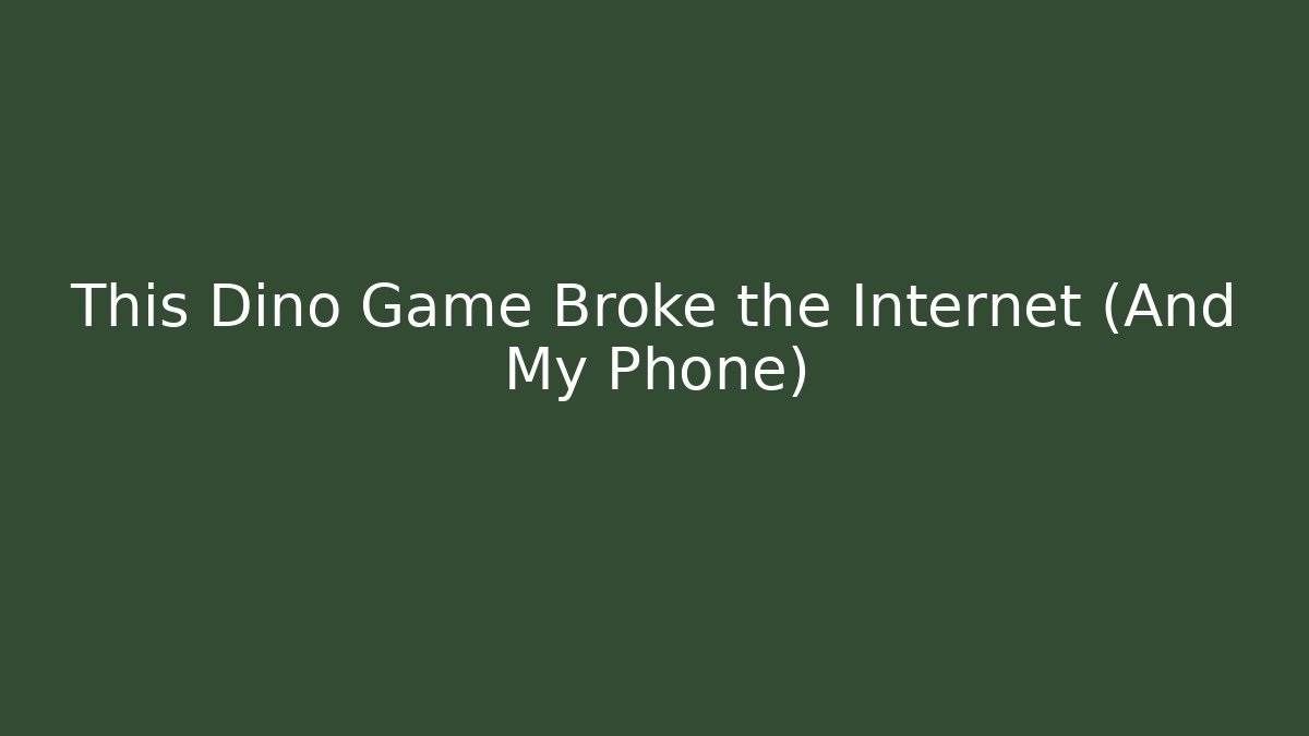 This Dino Game Broke the Internet (And My Phone)