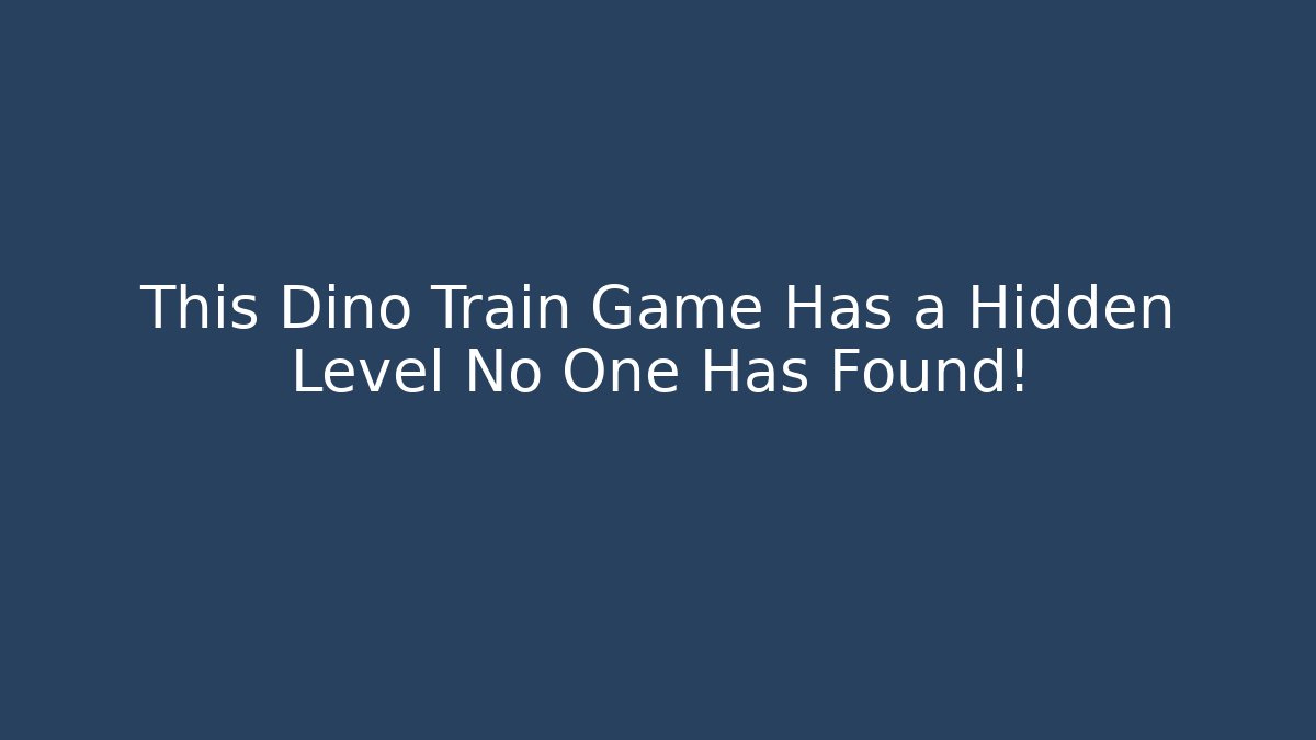 This Dino Train Game Has a Hidden Level No One Has Found! - Critter Realm