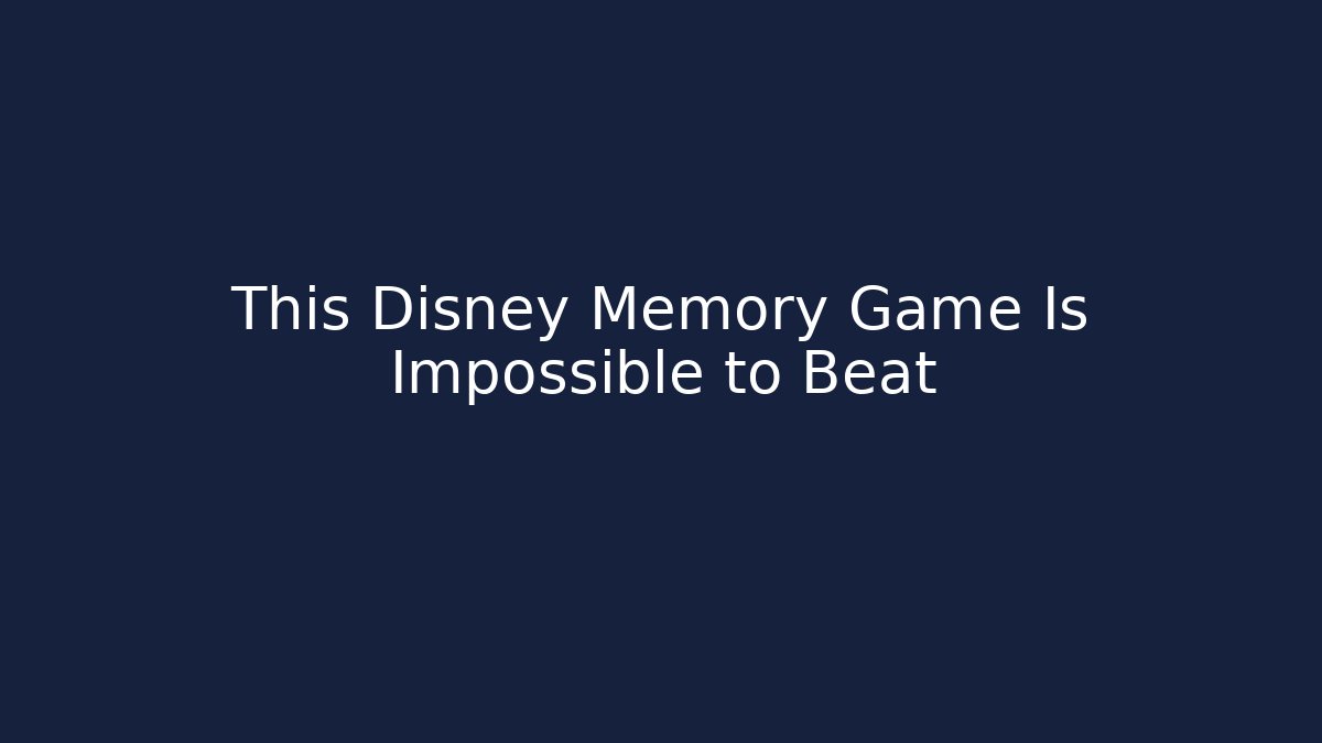This Disney Memory Game Is Impossible to Beat - Critter Realm
