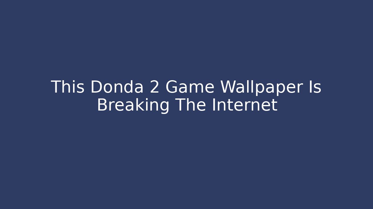 This Donda 2 Game Wallpaper Is Breaking The Internet