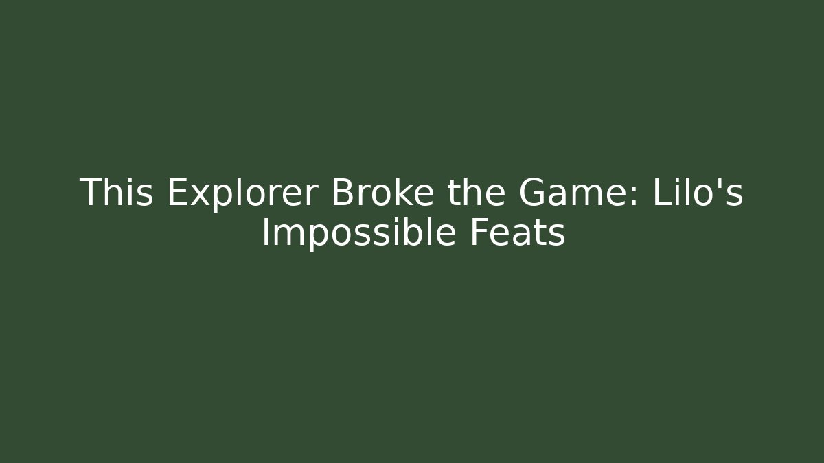 This Explorer Broke the Game: Lilo's Impossible Feats - Critter Realm