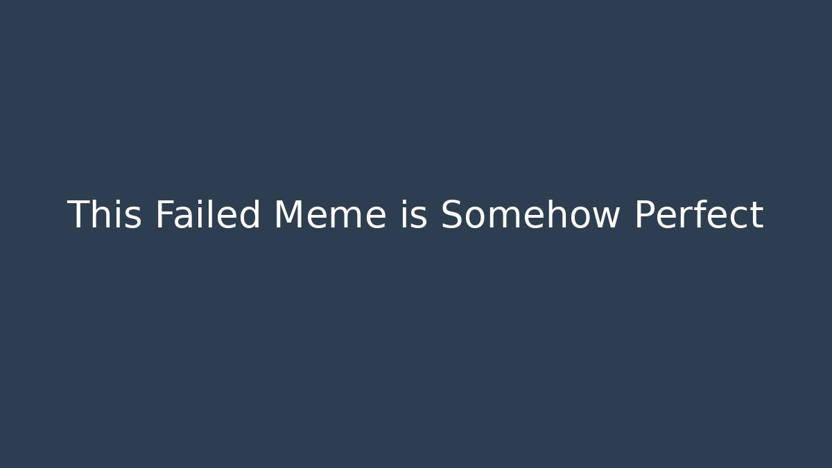 This Failed Meme is Somehow Perfect - Critter Realm