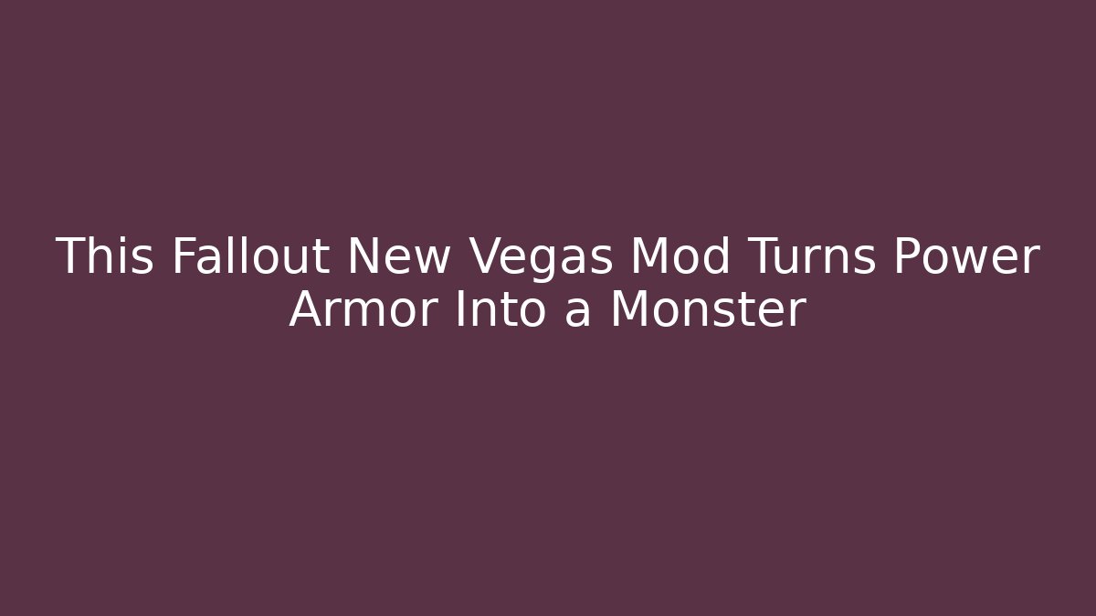 fallout new vegas power armor mods