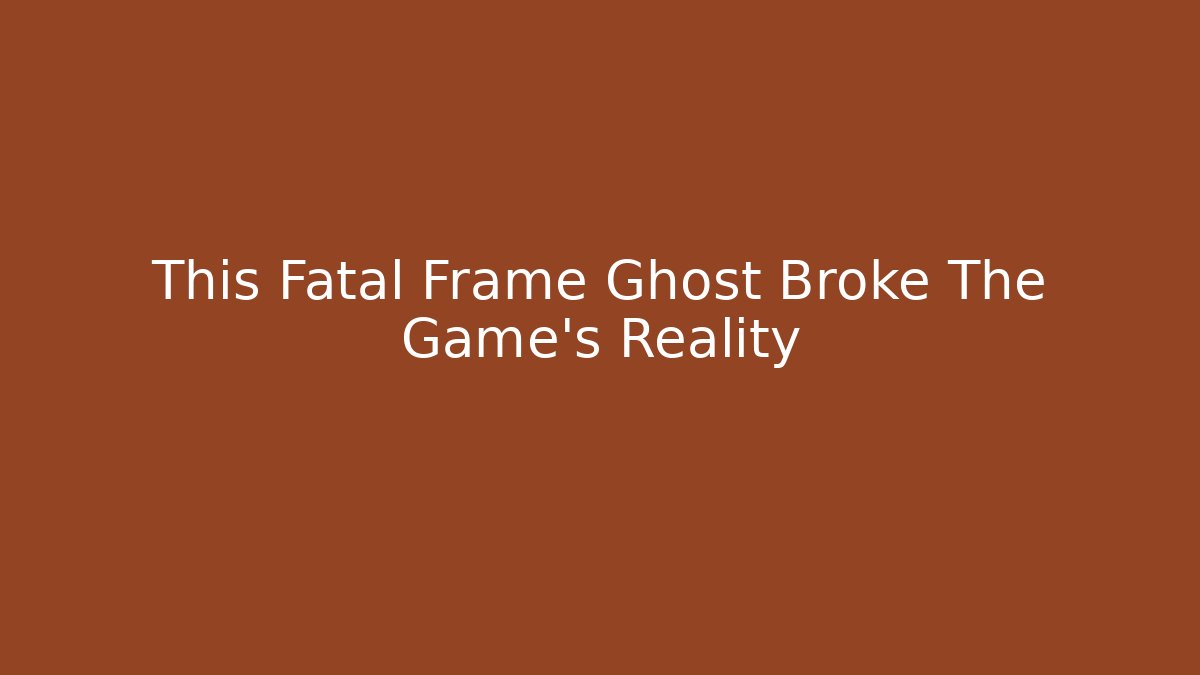 This Fatal Frame Ghost Broke The Game's Reality - Critter Realm