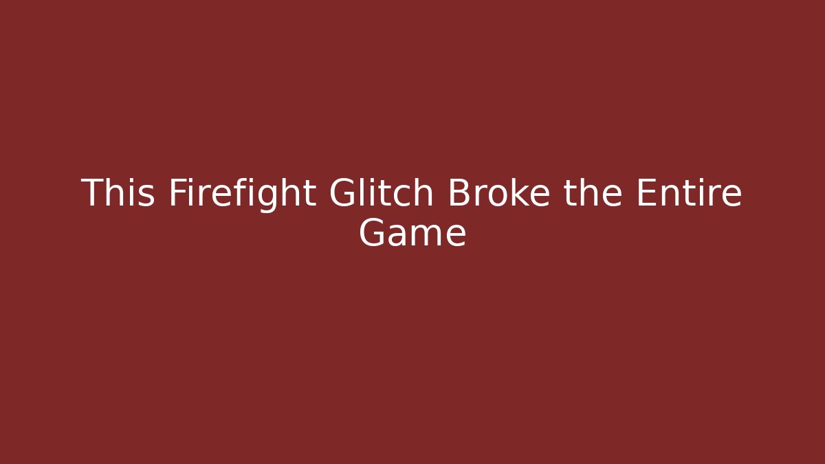 This Firefight Glitch Broke the Entire Game