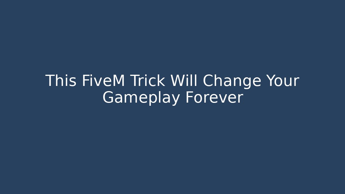 This FiveM Trick Will Change Your Gameplay Forever - Critter Realm
