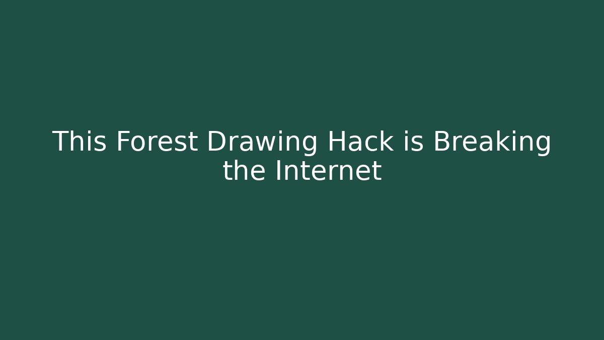 This Forest Drawing Hack is Breaking the Internet - Critter Realm