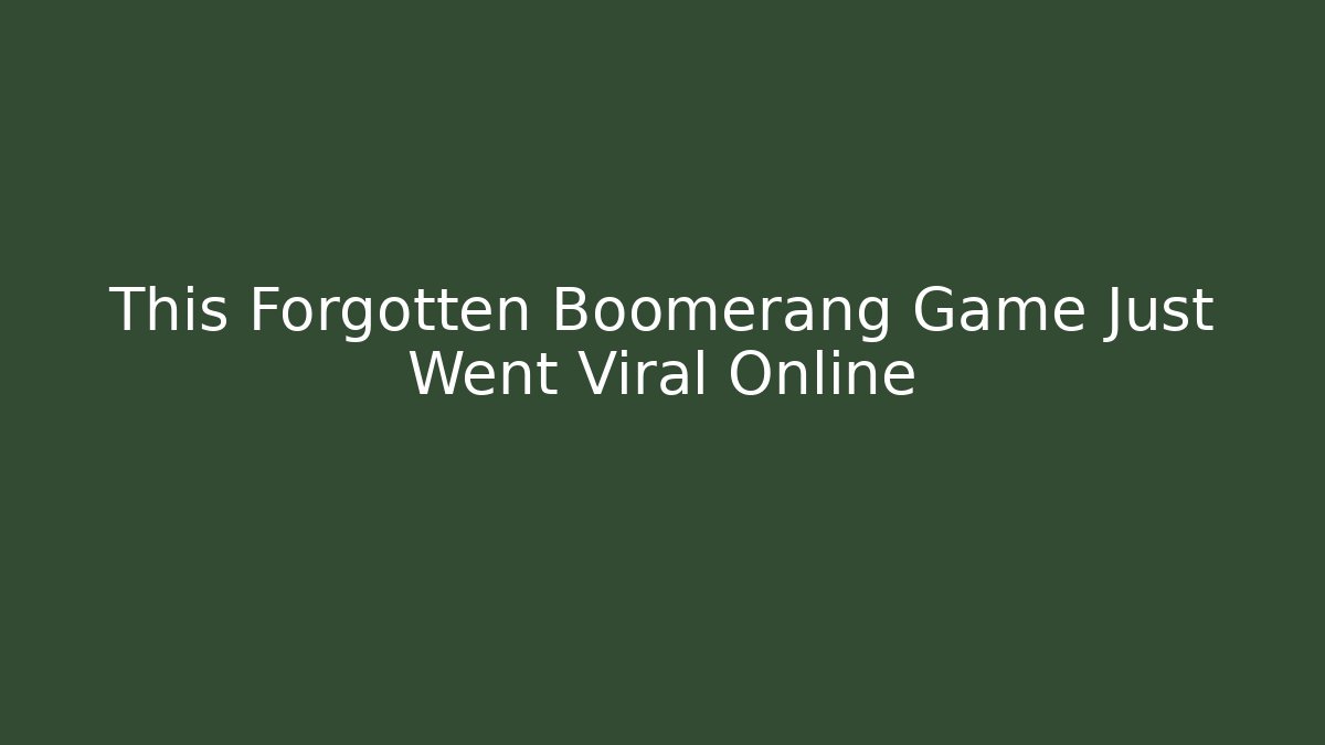 This Forgotten Boomerang Game Just Went Viral Online