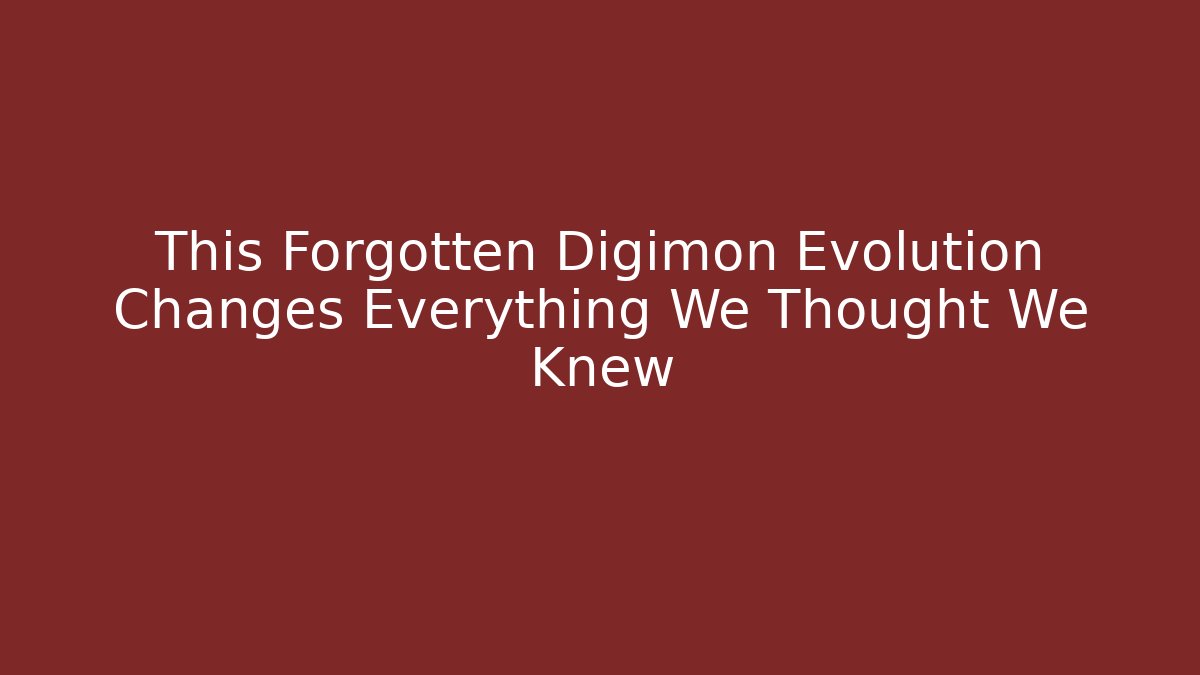 This Forgotten Digimon Evolution Changes Everything We Thought We Knew