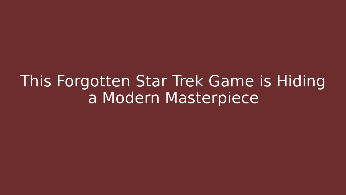 This Forgotten Star Trek Game is Hiding a Modern Masterpiece - Critter Realm