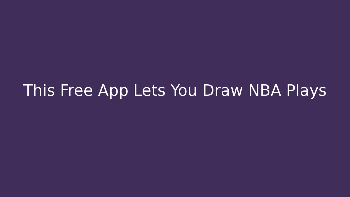 This Free App Lets You Draw NBA Plays