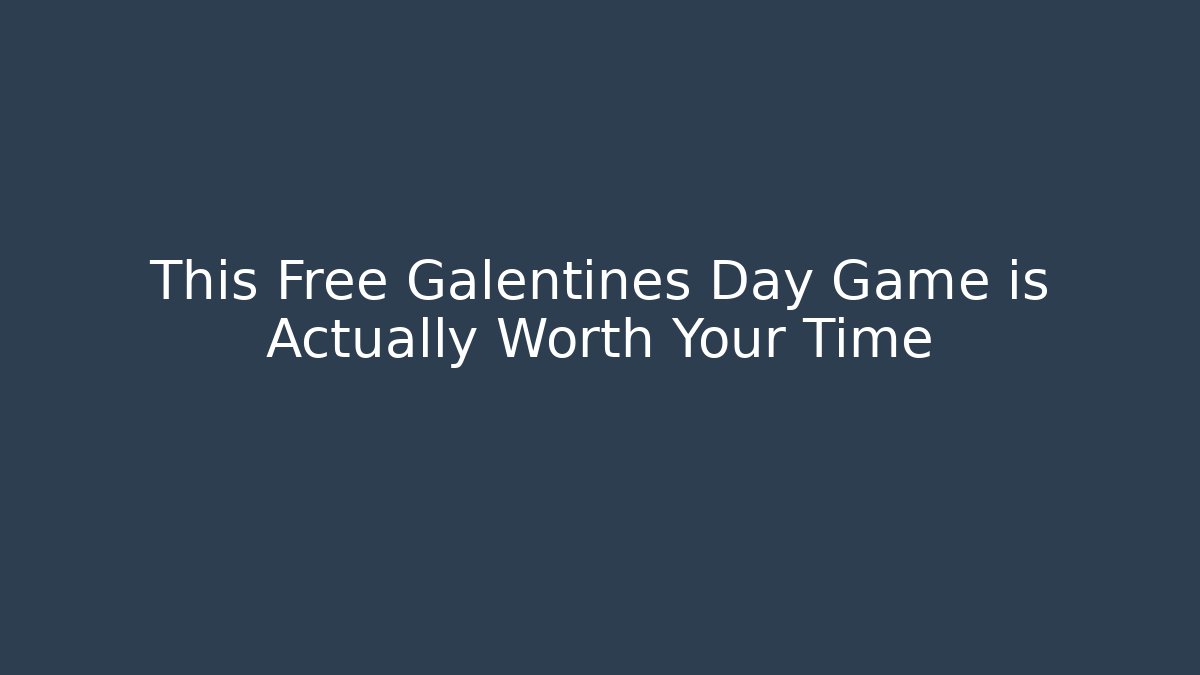 This Free Galentines Day Game is Actually Worth Your Time