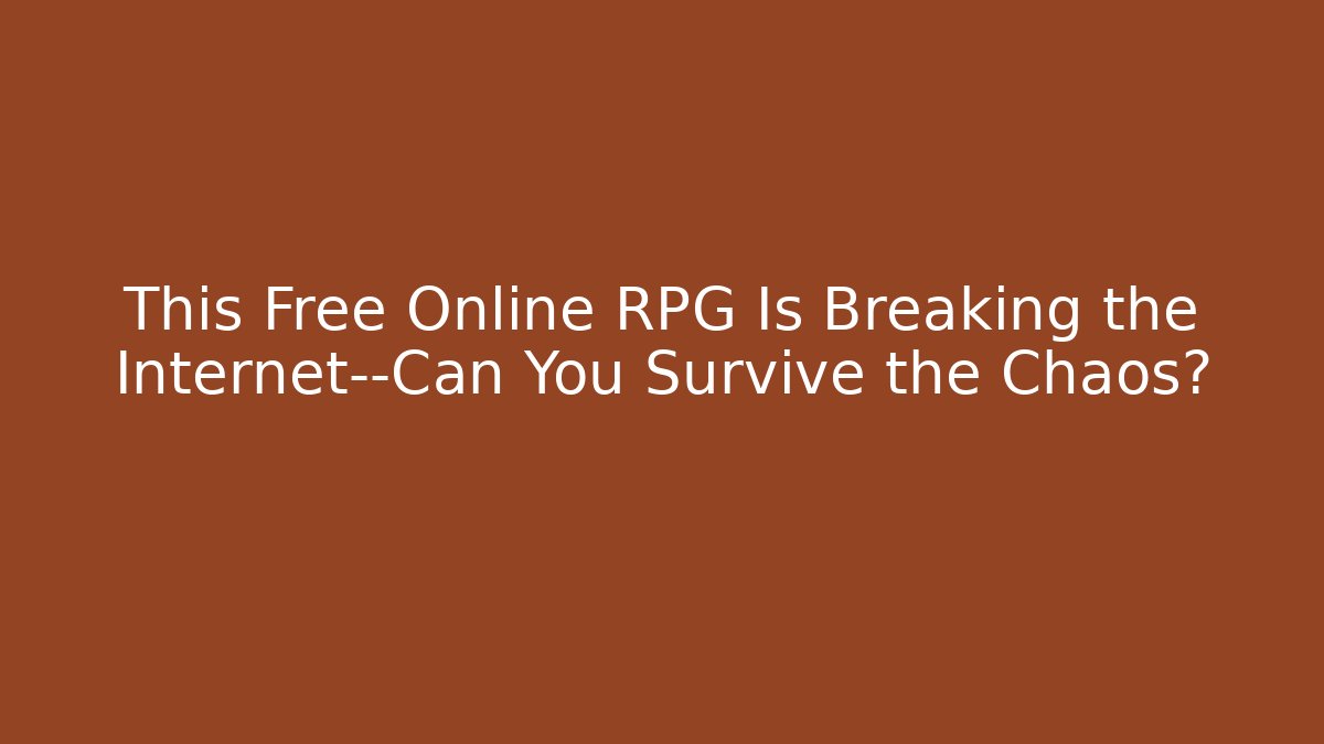 This Free Online RPG Is Breaking the Internet—Can You Survive the Chaos?