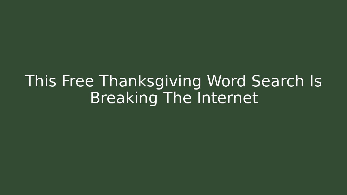 This Free Thanksgiving Word Search Is Breaking The Internet