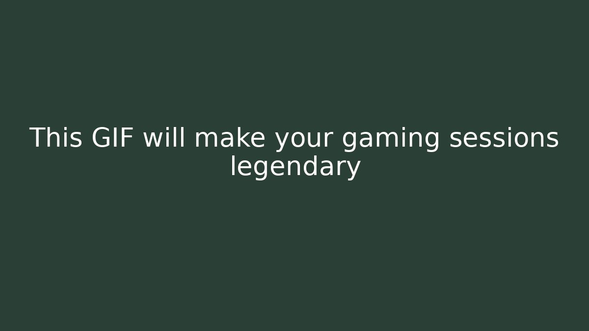 This GIF will make your gaming sessions legendary - Critter Realm