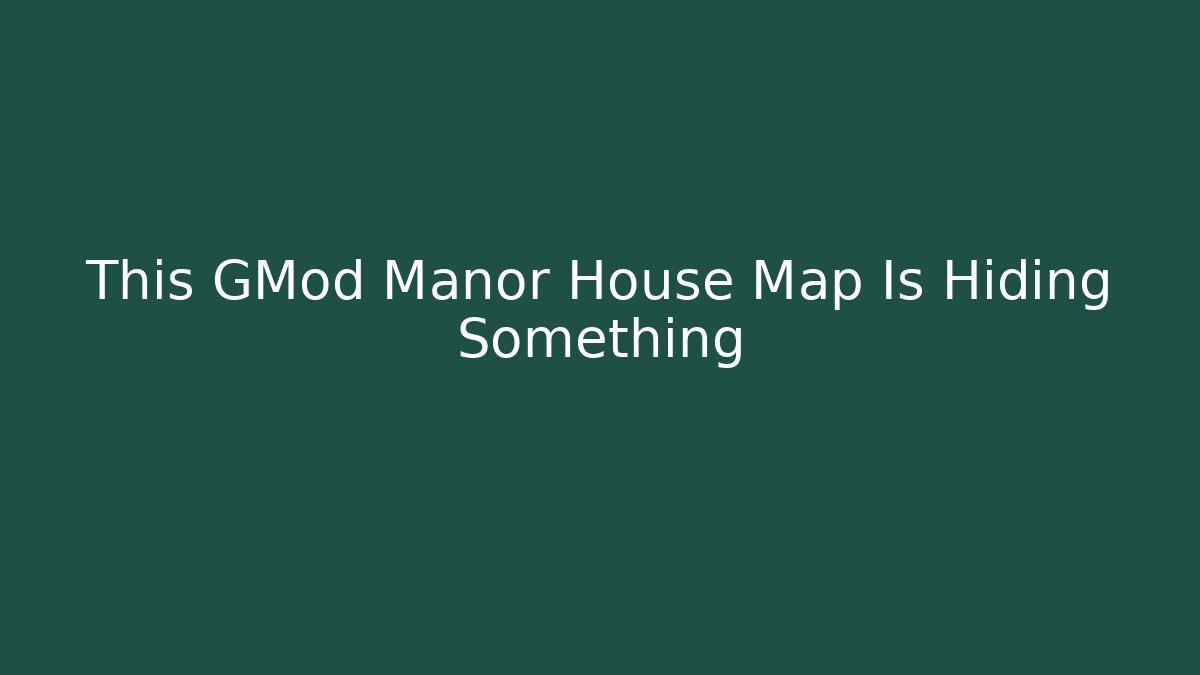 This GMod Manor House Map Is Hiding Something - Critter Realm