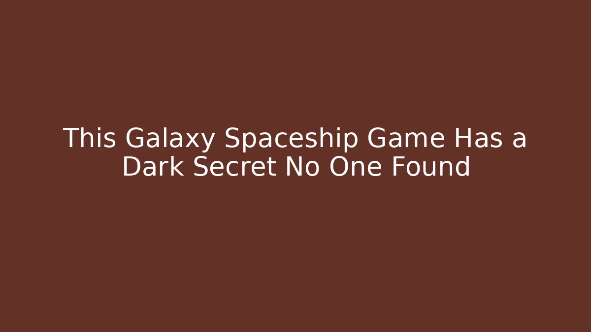 This Galaxy Spaceship Game Has a Dark Secret No One Found - Critter Realm
