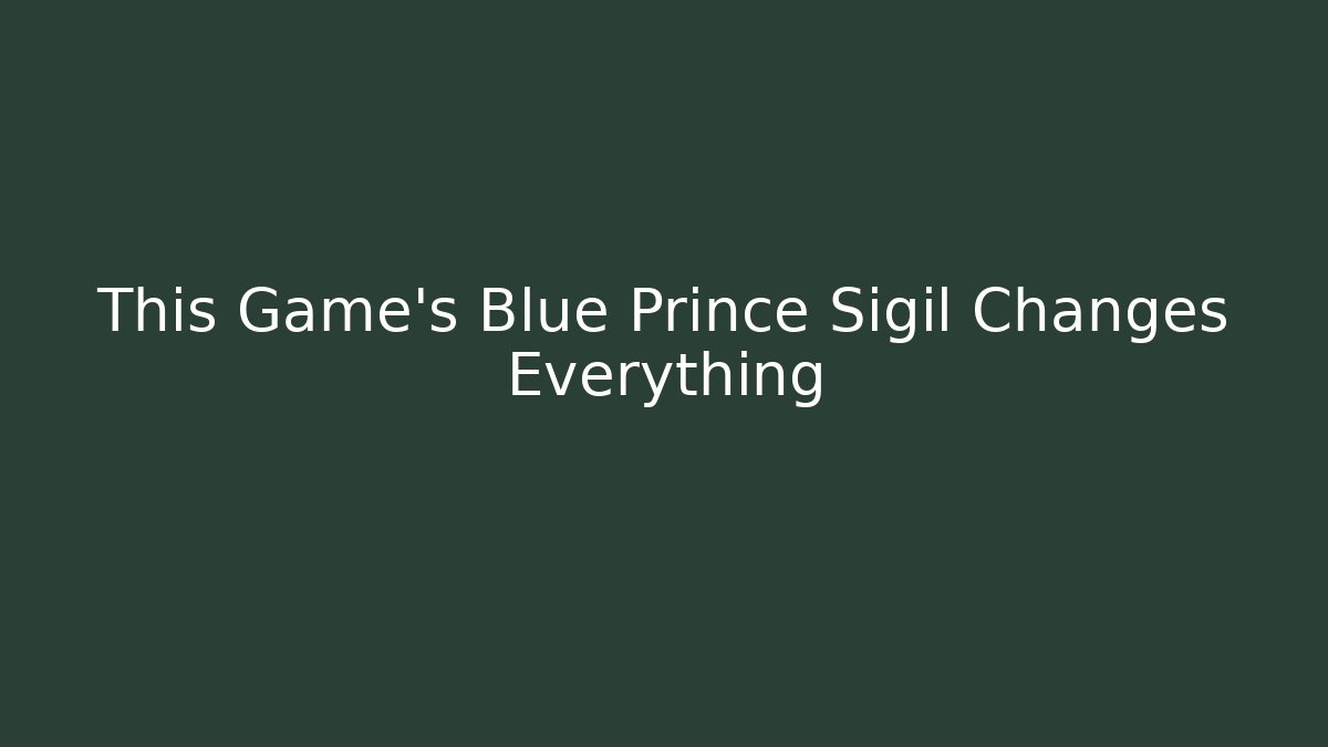 This Game's Blue Prince Sigil Changes Everything