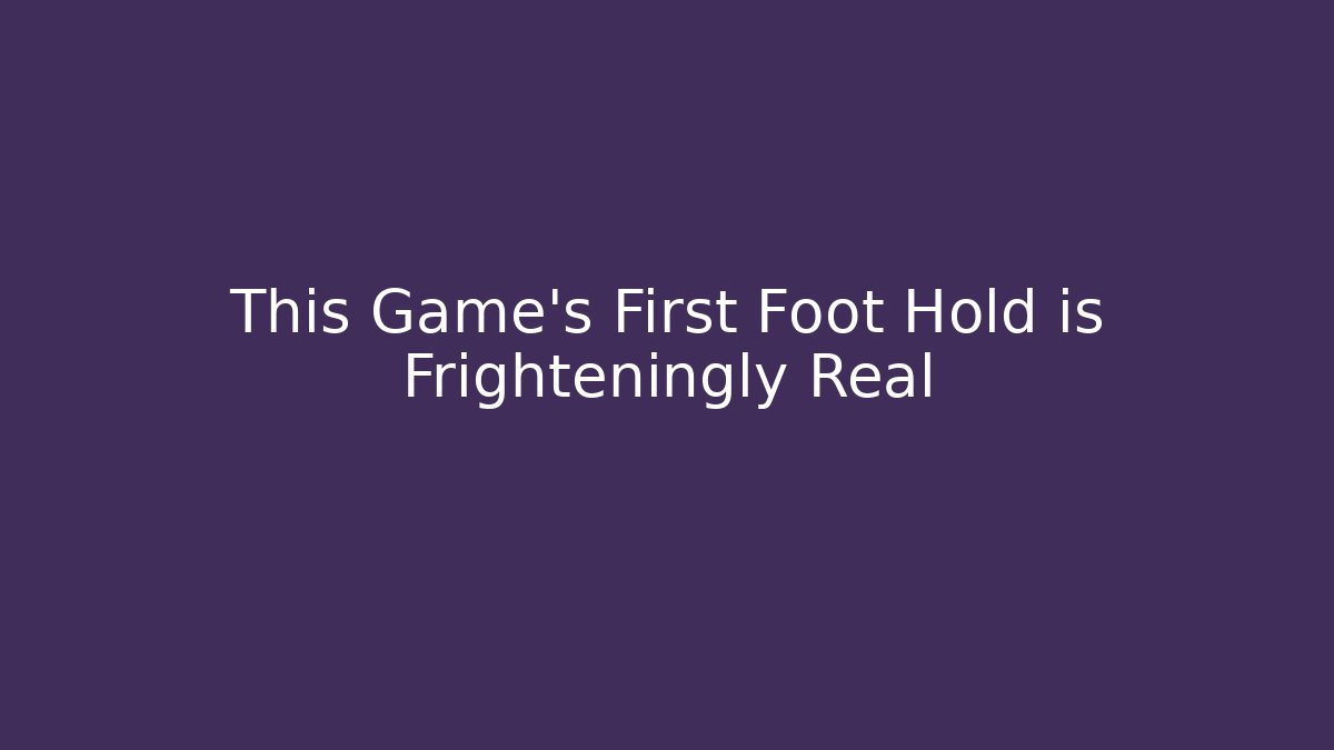 This Game's First Foot Hold is Frighteningly Real - Critter Realm