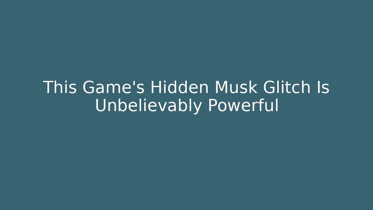 This Game's Hidden Musk Glitch Is Unbelievably Powerful - Critter Realm
