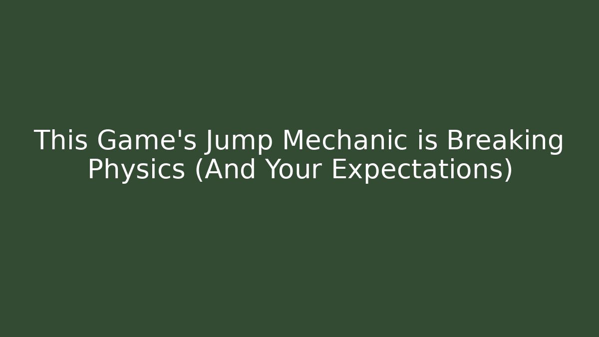 This Game's Jump Mechanic is Breaking Physics (And Your Expectations)