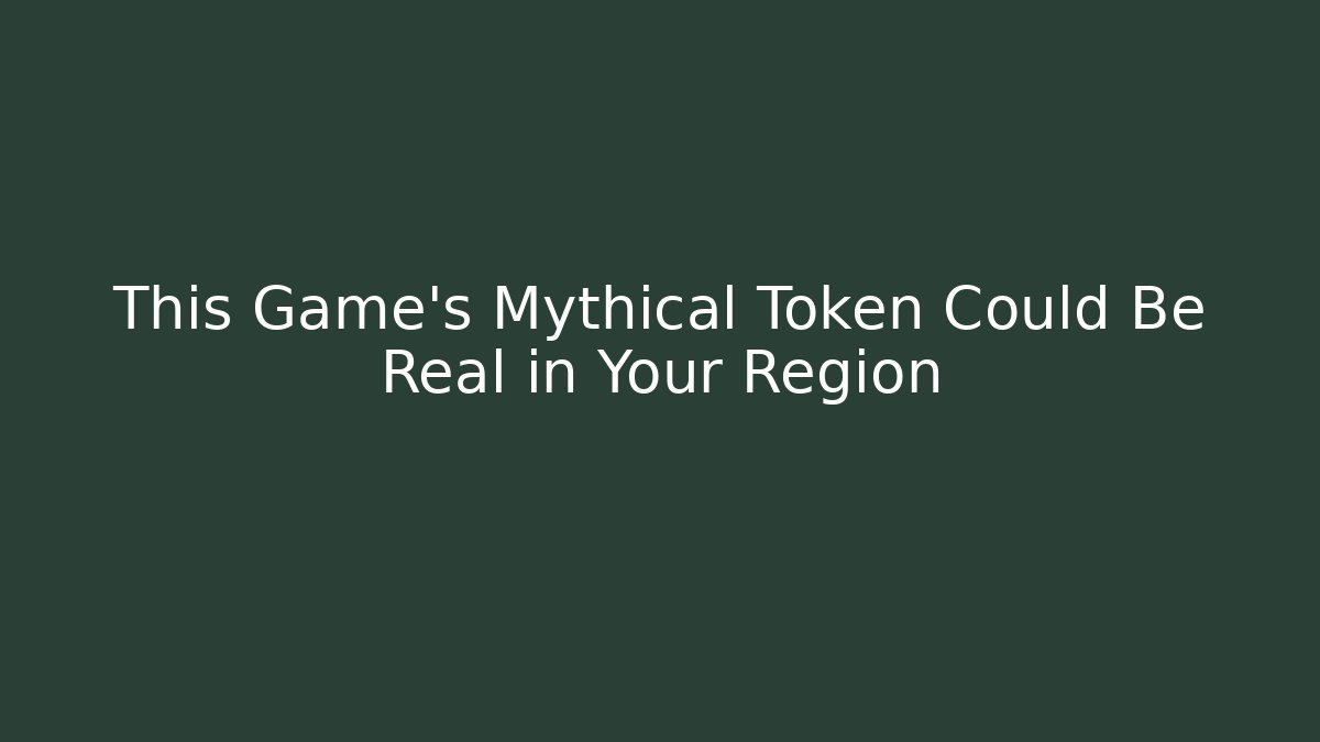 This Game's Mythical Token Could Be Real in Your Region