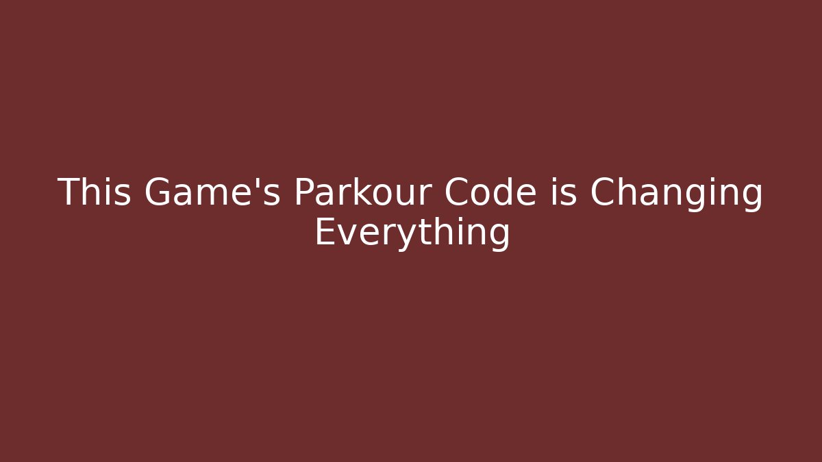 This Game's Parkour Code is Changing Everything
