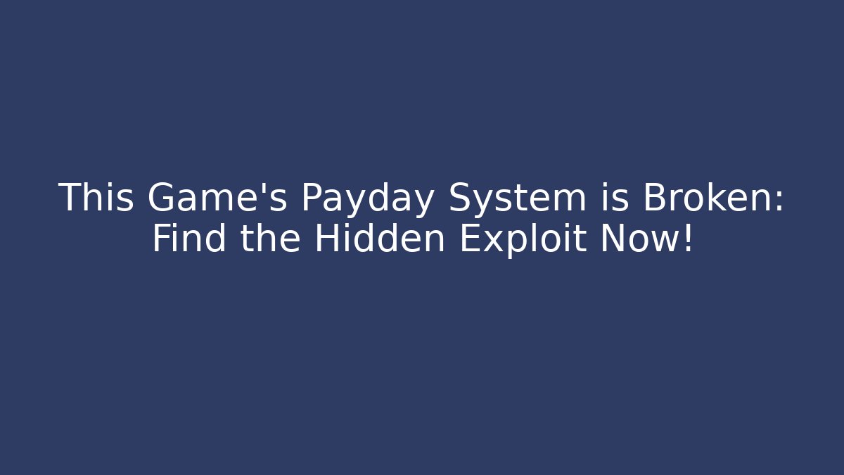 This Game's Payday System is Broken: Find the Hidden Exploit Now! - Critter Realm