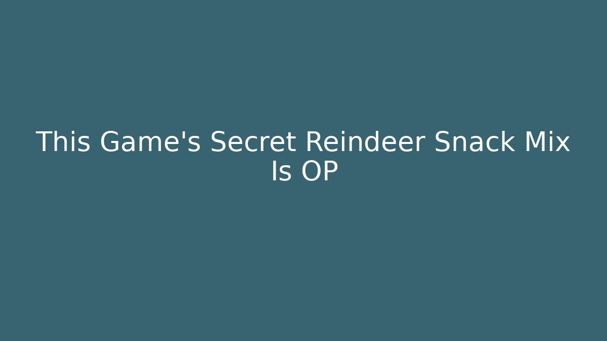 This Game's Secret Reindeer Snack Mix Is OP - Critter Realm