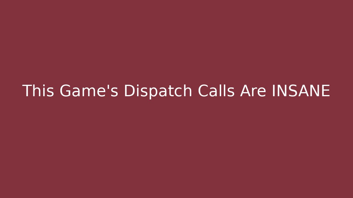 This Game’s Dispatch Calls Are INSANE - Critter Realm
