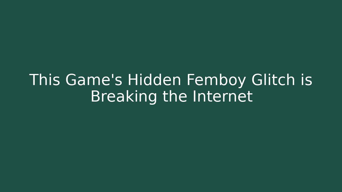 This Game’s Hidden Femboy Glitch is Breaking the Internet