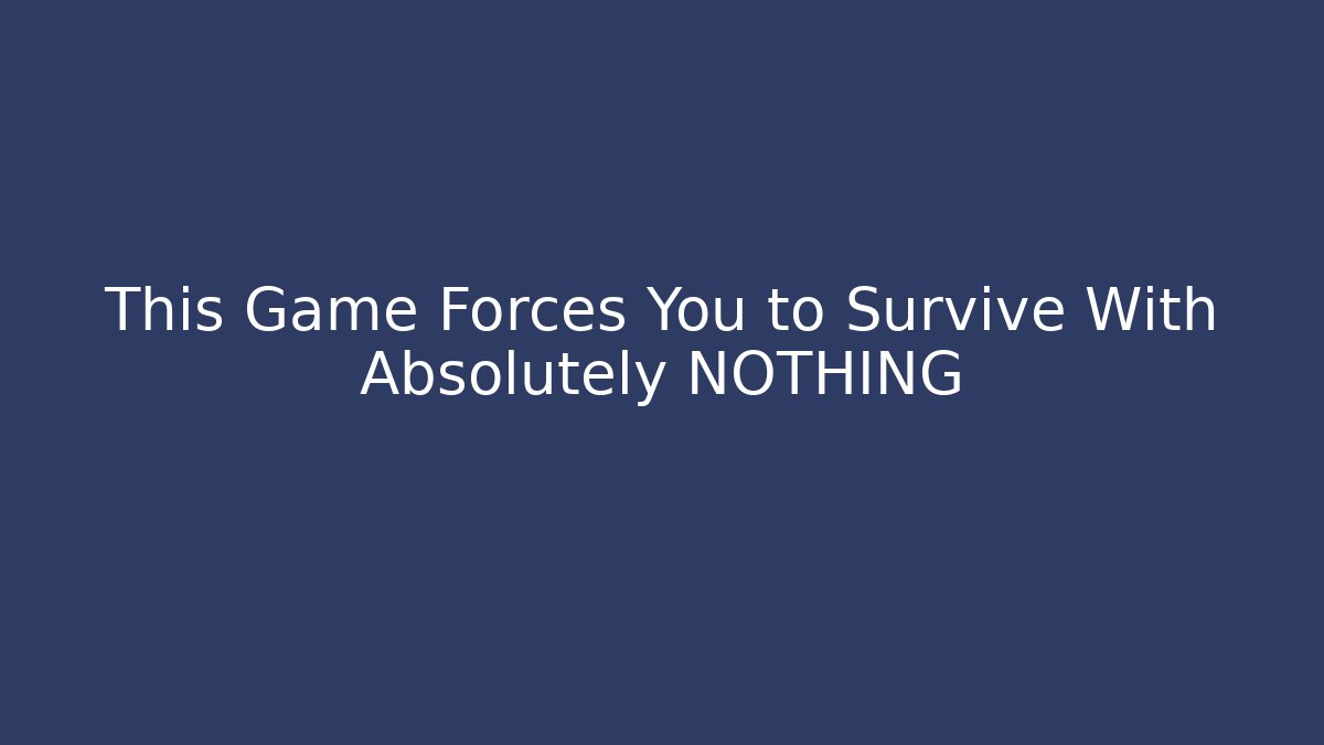 This Game Forces You to Survive With Absolutely NOTHING - Critter Realm