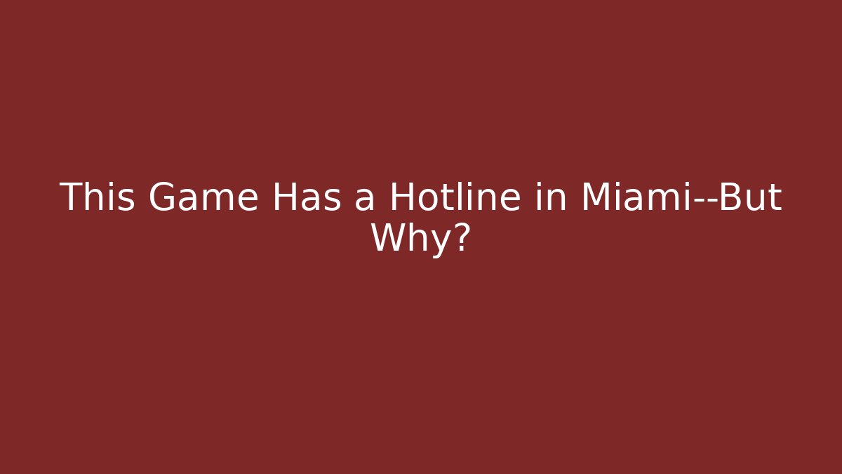 This Game Has a Hotline in Miami—But Why?