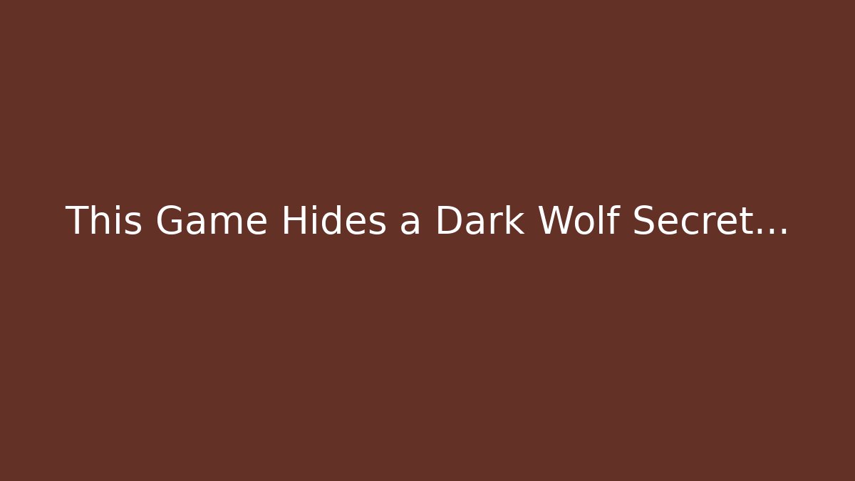This Game Hides a Dark Wolf Secret...