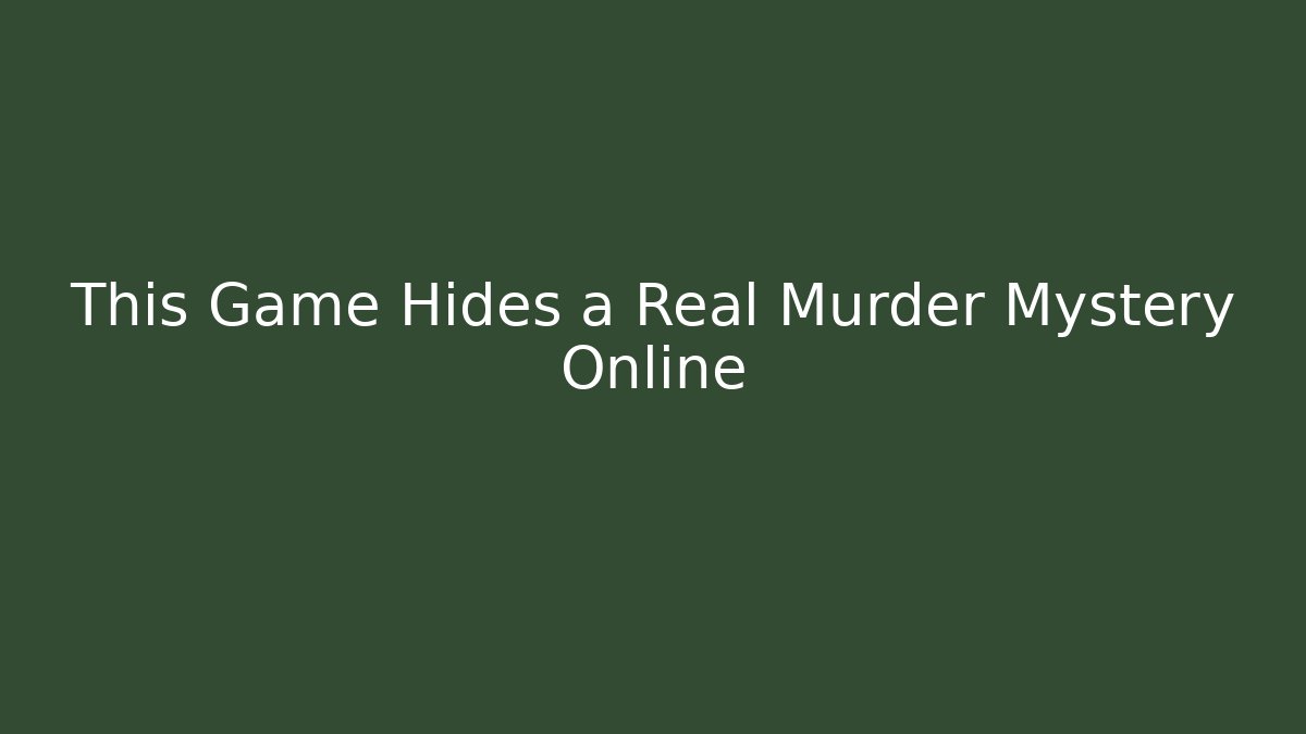 This Game Hides a Real Murder Mystery Online - Critter Realm