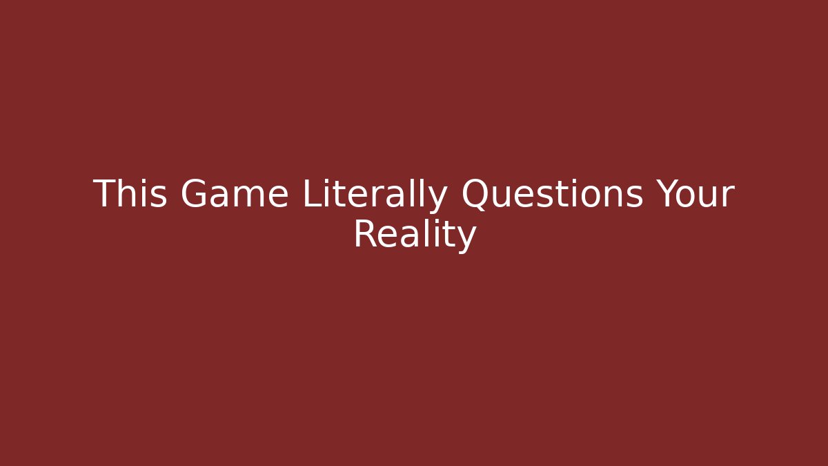 This Game Literally Questions Your Reality - Critter Realm