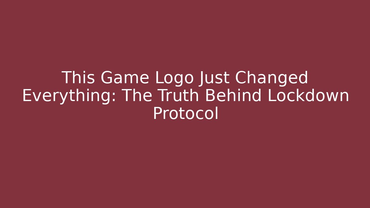 This Game Logo Just Changed Everything: The Truth Behind Lockdown Protocol - Critter Realm