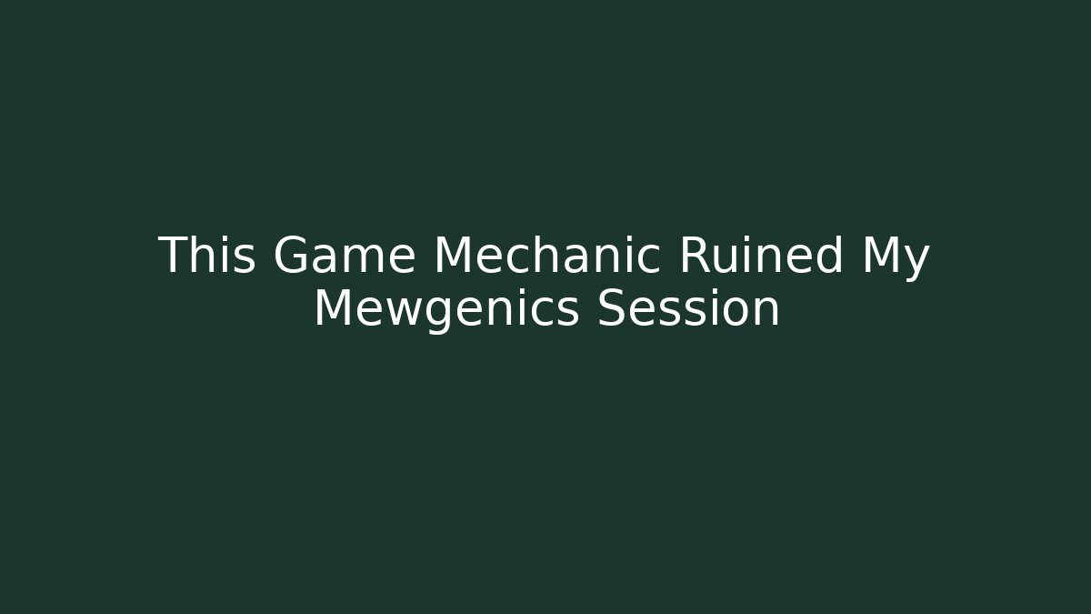 This Game Mechanic Ruined My Mewgenics Session - Critter Realm