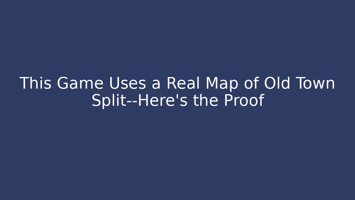 This Game Uses a Real Map of Old Town Split—Here's the Proof