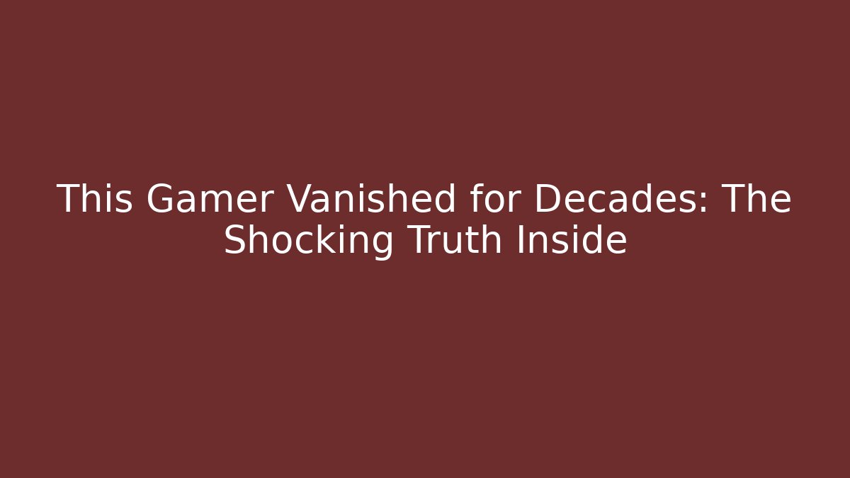 This Gamer Vanished for Decades: The Shocking Truth Inside - Critter Realm