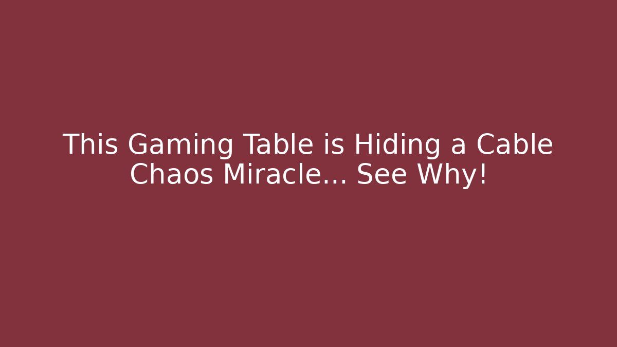 This Gaming Table is Hiding a Cable Chaos Miracle… See Why!