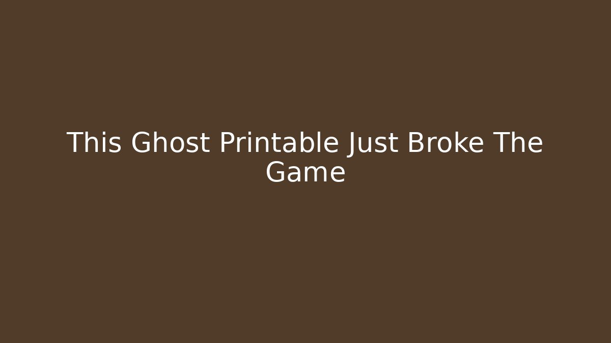 This Ghost Printable Just Broke The Game - Critter Realm