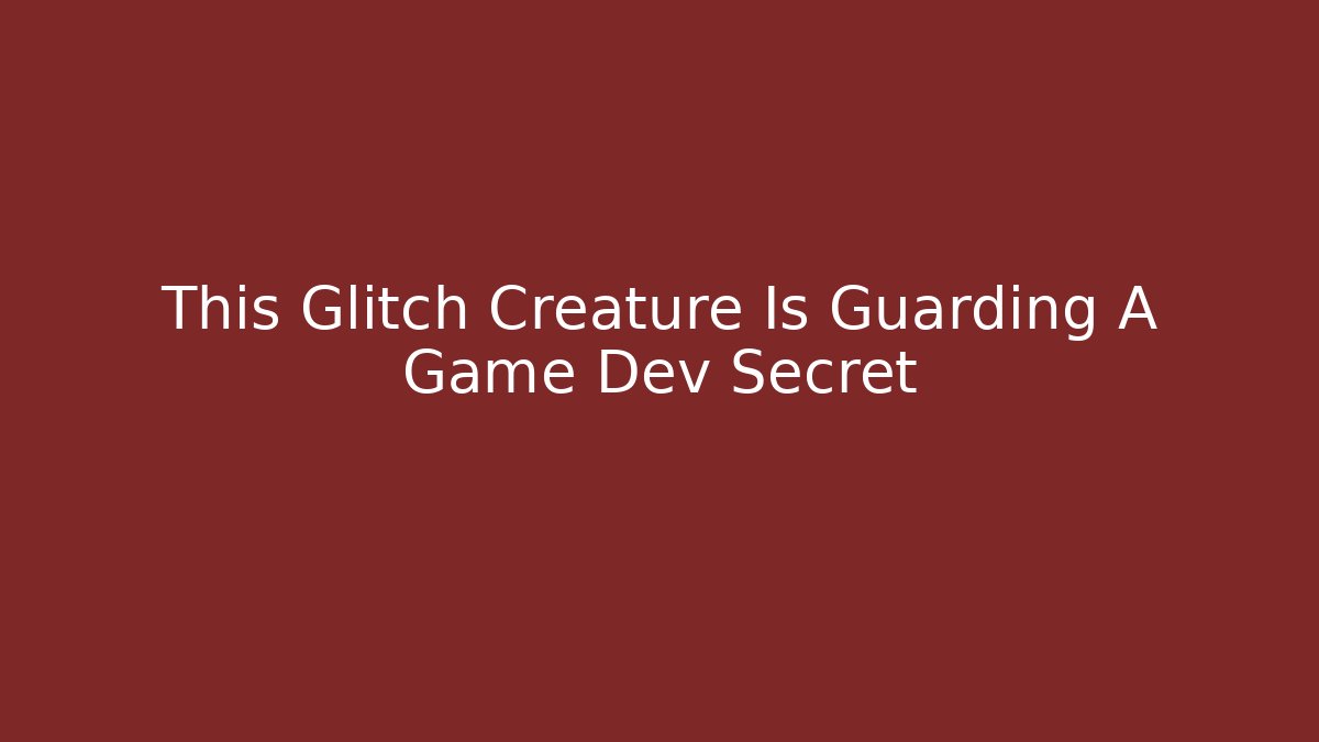 This Glitch Creature Is Guarding A Game Dev Secret - Critter Realm