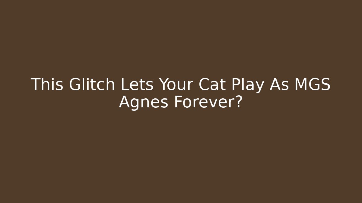 This Glitch Lets Your Cat Play As MGS Agnes Forever?