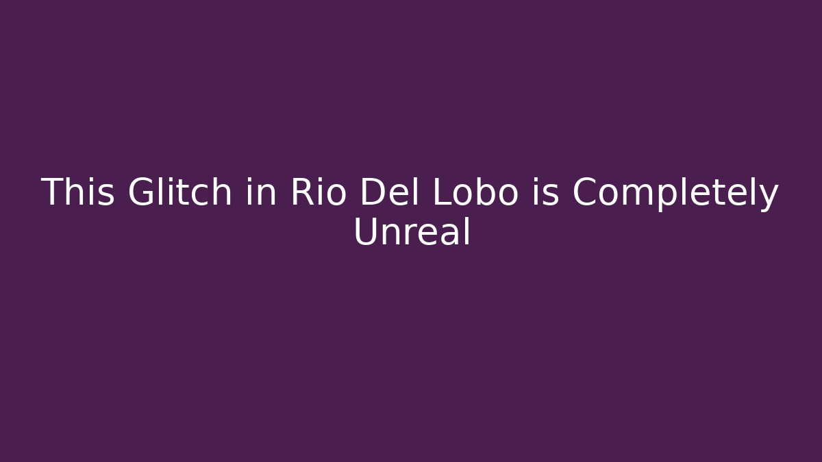This Glitch in Rio Del Lobo is Completely Unreal