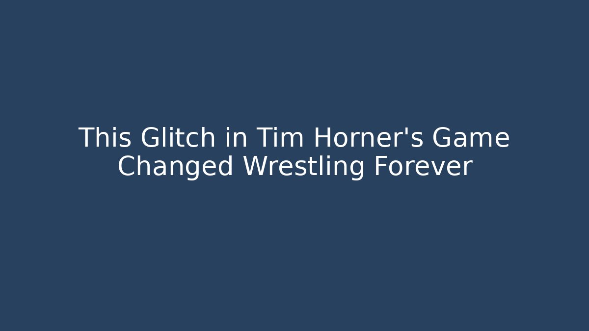 This Glitch in Tim Horner's Game Changed Wrestling Forever